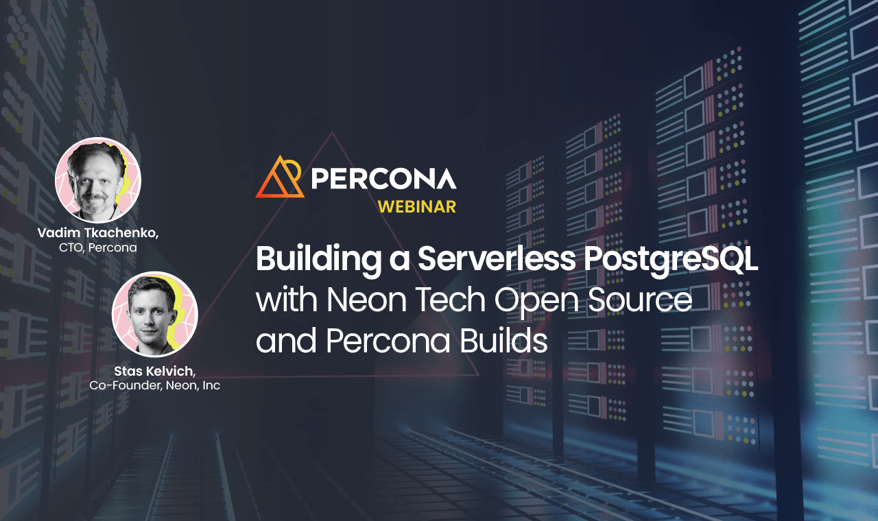 建立一个Serverless PostgreSQL霓虹科技开源和Percona构建雷竞技下载官网