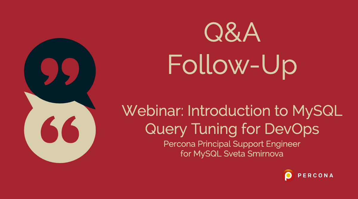 关于“MySQL DevOps查询调优简介”网络研讨会的问答