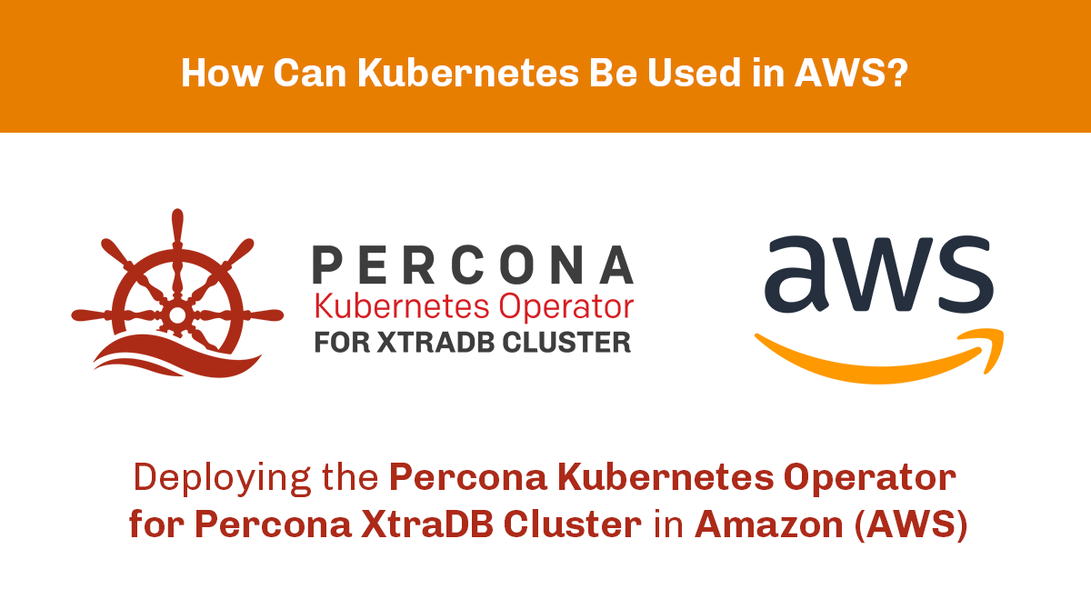 在Amazon (AWS)中雷竞技下载官网为XtraDB集群部署Percona Kubernetes操作员