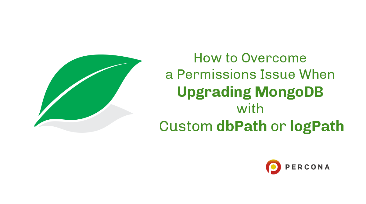 使用自定义dbPath或logPath升级MongoDB时的权限问题