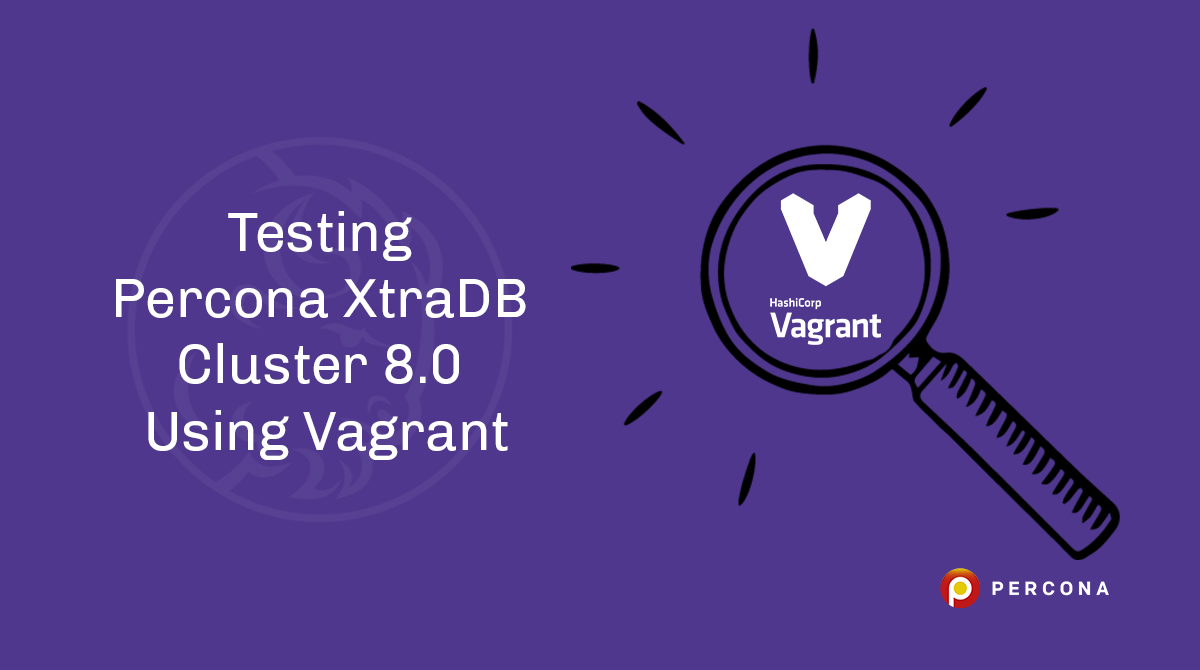 使用Vagran雷竞技下载官网t测试Percona XtraDB集群8.0