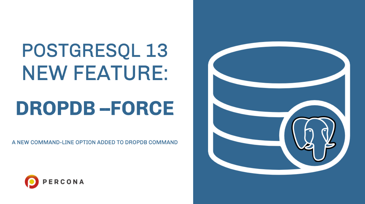 PostgreSQL 13新增特性:dropdb -force