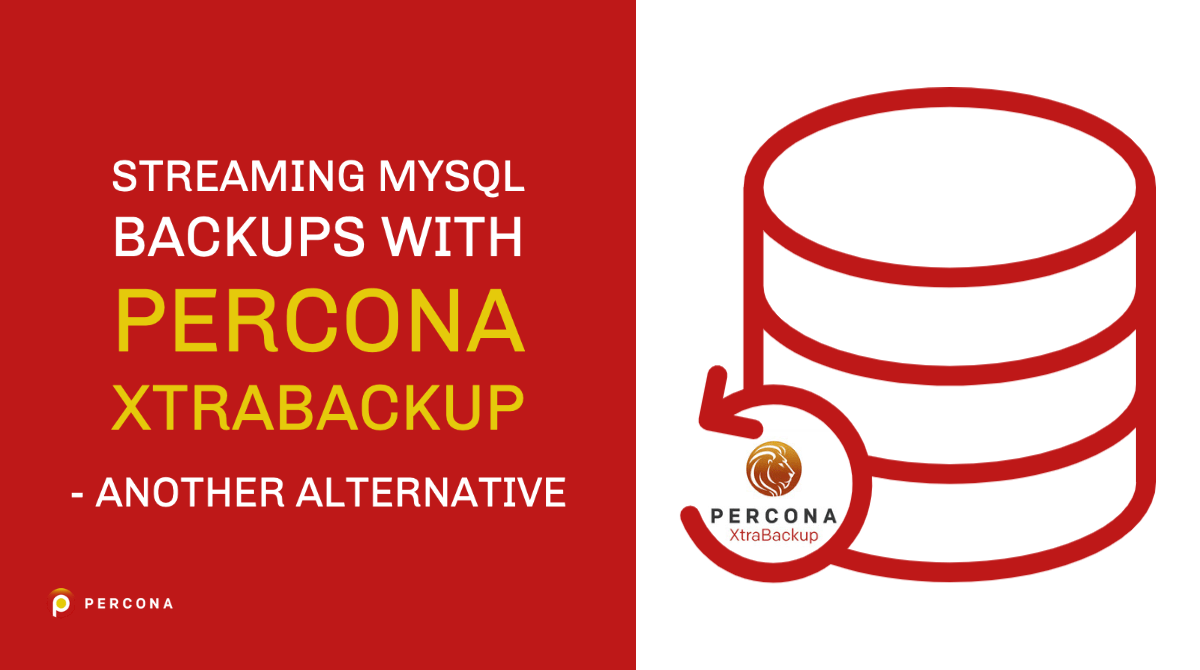 流式MySQL备份与Percona XtraBackup 雷竞技下载官网-另一个选择