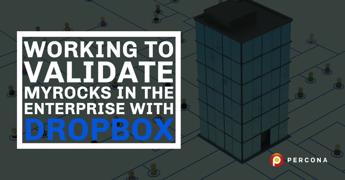 Dropbox正在验证MyRocks在企业中的应用
