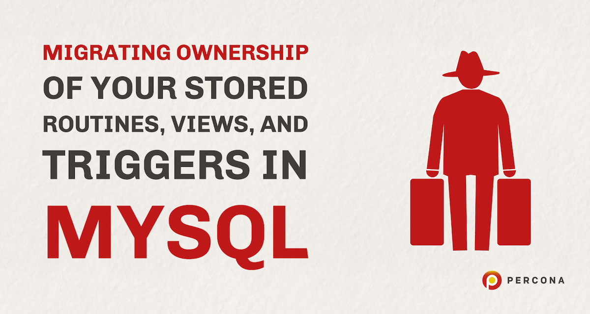 迁移MySQL中存储的例程、视图和触发器的所有权
