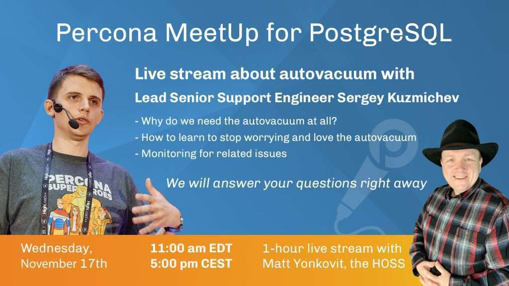 雷竞技下载官网Percona MeetUp for PostgreSQL 2021年11月- Autovacuum