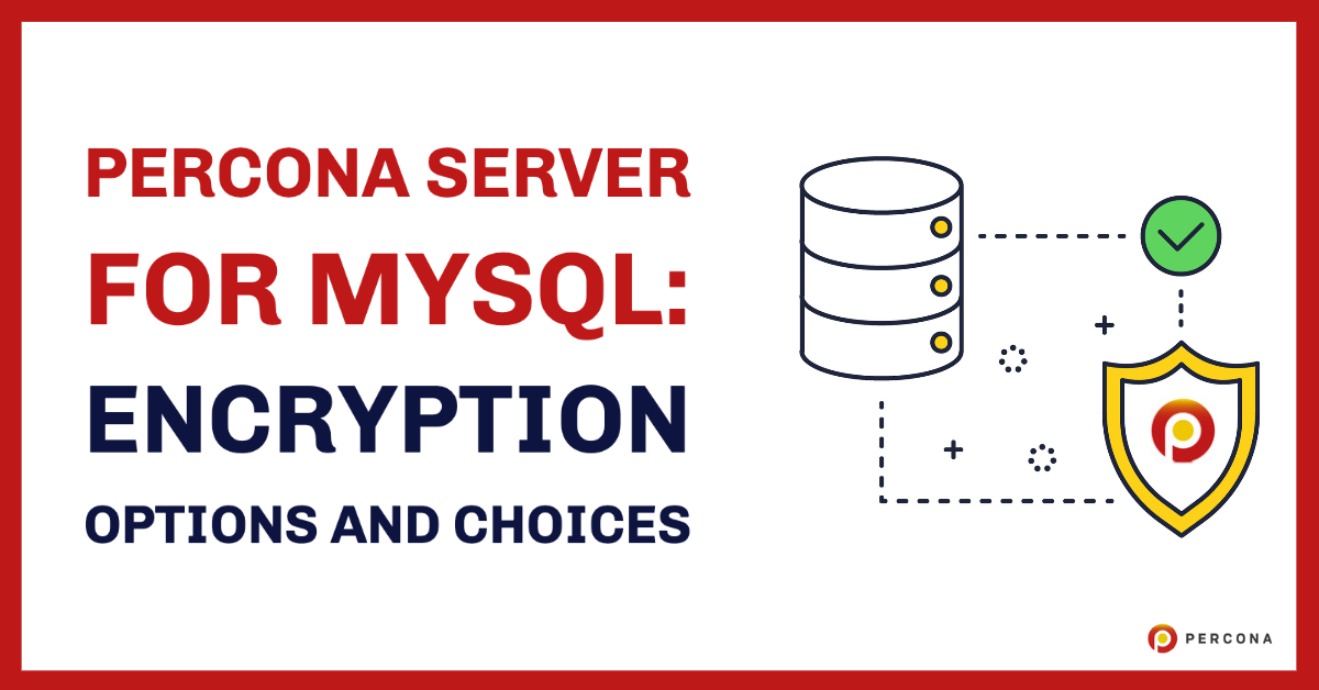 雷竞技下载官网Percona服务器的MySQL加密选项和选择