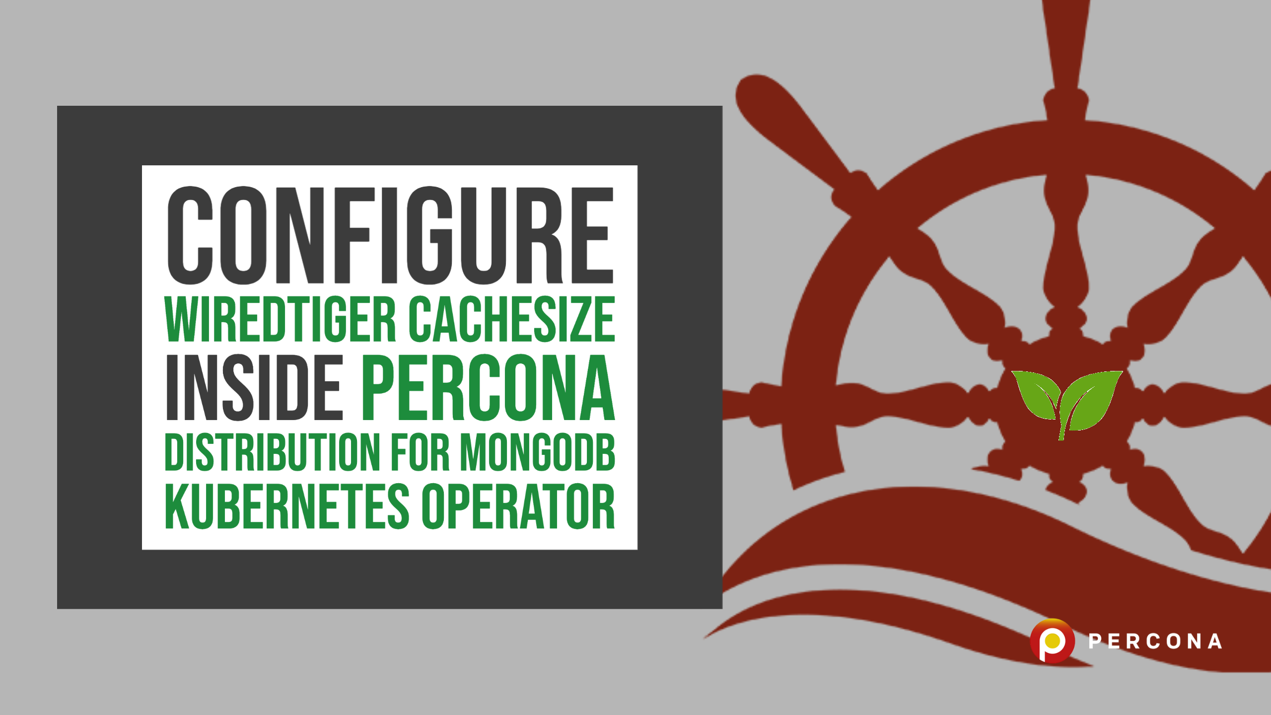 为MongoDB配置wiredTiger cacheSize Inside 雷竞技下载官网Percona Operator