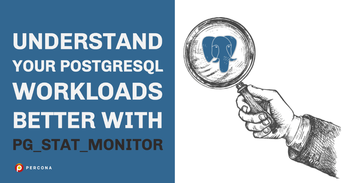 使用pg_stat_monitor更好地理解PostgreSQL工作负载raybet雷竞技竞猜在线官网