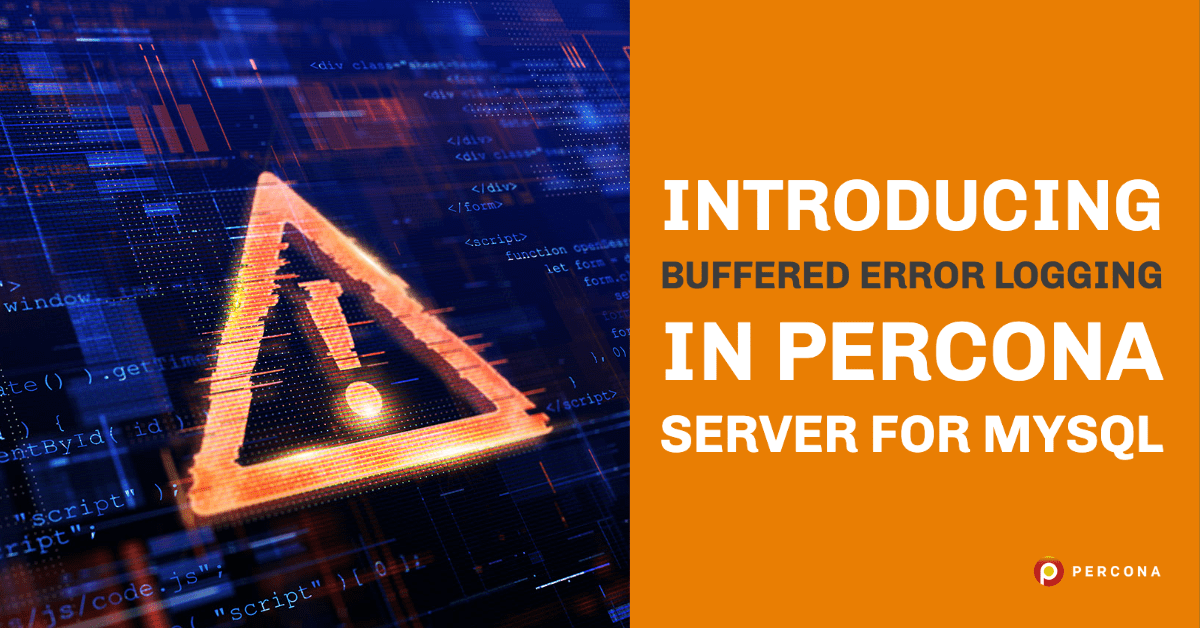 介绍MySQL Percona Server的缓冲错误日志雷竞技下载官网