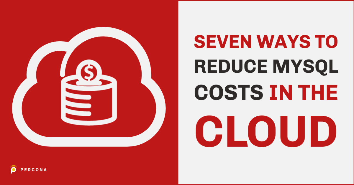 云中的七种降低MySQL成本