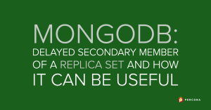 MongoDB:延迟二级成员一套副本,以及它如何可能是有用的