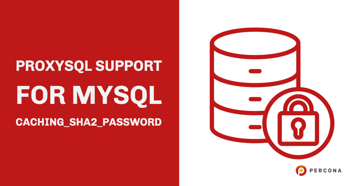 ProxySQL支持MySQL caching_sha2_password