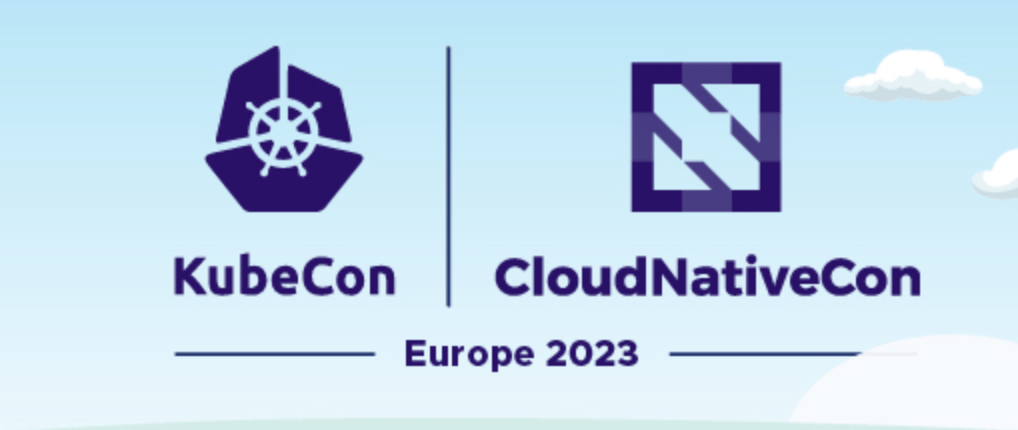 KubeCon + CloudNativeCon欧洲2023