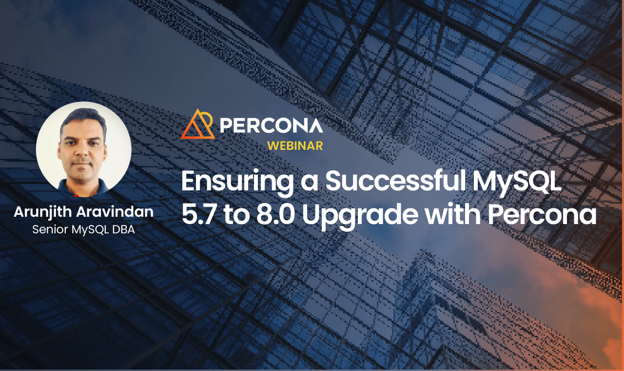 确保一个成功的MySQL 5.7到8.0的升级与Percona(亚太地区)雷竞技下载官网